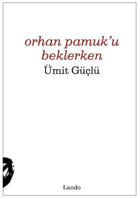 Orhan Pamuk'u Beklerken