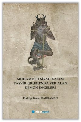 Muhammed Siyah Kalem Tasvir Grubu'nda Yer Alan Demon İmgeleri