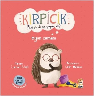 Kirpicik Peki Şimdi Ne Yapacak? Oyun Zamanı - Cırt Cırtlı Kitap