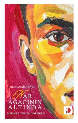 Nar Ağacının Altında - Olağan Bir Trajedi