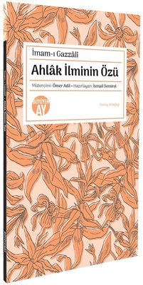 Ahlak İlminin Özü
