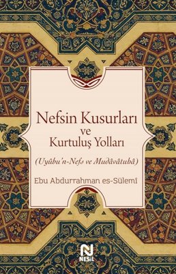 Nefsin Kusurları ve Kurtuluş Yolları