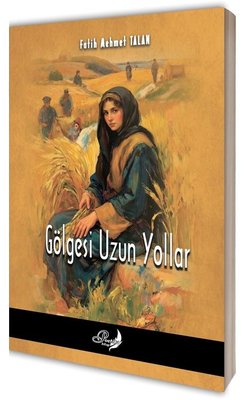 Gölgesi Uzun Yollar