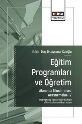 Eğitim Programları ve Öğretim Alanında Uluslararası Araştırmalar 4