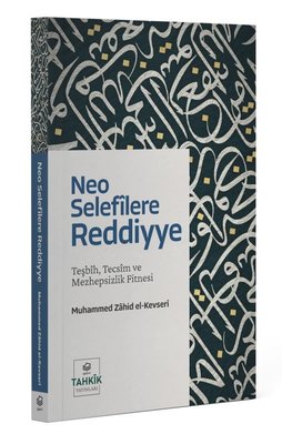 Neo Selefilere Reddiyye - Teşbih Tecsim ve Mezhepsizlik Fitnesi