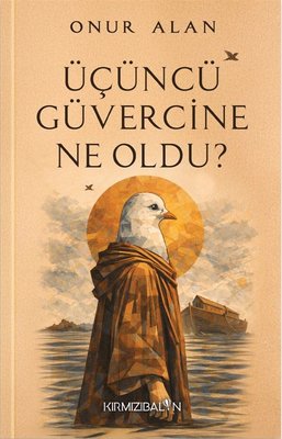 Üçüncü Güvercine Ne Oldu?
