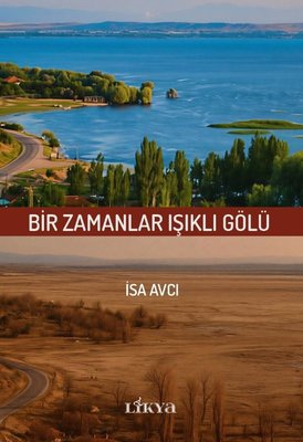 Bir Zamanlar Işıklı Gölü