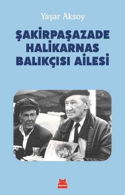 Şakirpaşazade Halikarnas Balıkçısı Ailesi