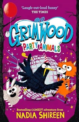 Grimwood: Party Animals The Times Children's Book of the Week Volume 4