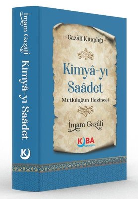 Kimya-yı Saadet Mutluluğun Hazinesi - Gazali Kitaplığı