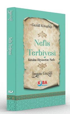 Nefis Terbiyesi Kitabu Riyazetin Nefs - Gazali Kitaplığı