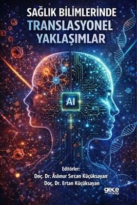 Sağlık Bilimlerinde Translasyonel Yaklaşımlar