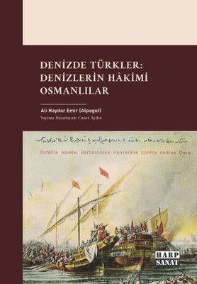 Denizde Türkler: Denizlerin Hakimi Osmanlılar