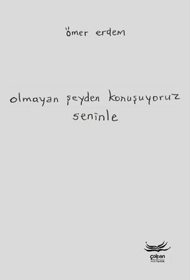 Olmayan Şeyden Konuşuyoruz Seninle