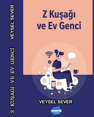 Z Kuşağı ve Ev Genci