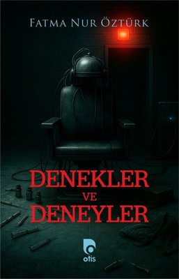 Denekler ve Deneyler