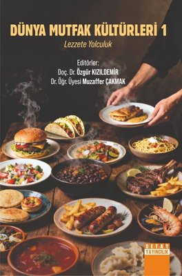 Dünya Mutfak Kültürleri 1 - Lezzete Yolculuk