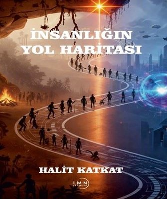 İnsanlığın Yol Haritası