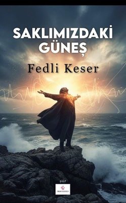 Saklımızdaki Güneş