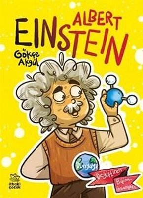 Albert Einstein - Dünyayı Değiştiren Biliminsanları