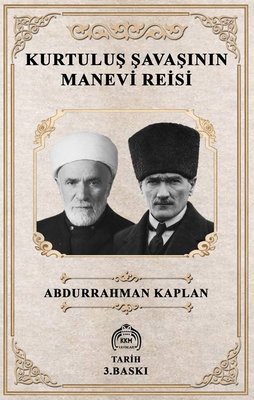 Kurtuluş Savaşının Manevi Reisi
