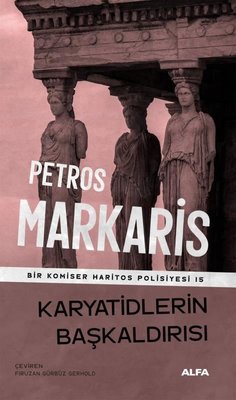 Karyatidlerin Başkaldırısı - Bir Komiser Haritos Polisiyesi 15