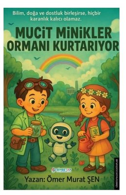 Mucit Minikler Ormanı Kurtarıyor