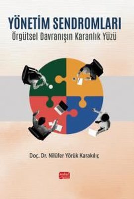 Yönetim Sendromları - Örgütsel Davranışın Karanlık Yüzü
