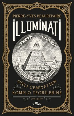 İlluminati: Gizli Cemiyetten Komplo Teorilerine
