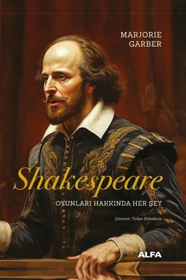 Shakespeare: Oyunları Hakkında Her Şey