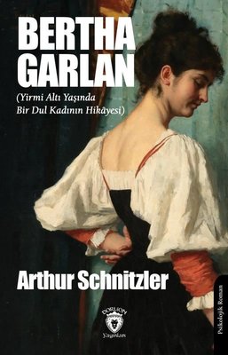 Bertha Garlan - Yirmi Altı Yaşında Bir Dul Kadının Hikayesi