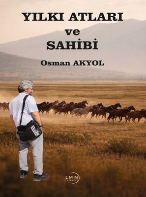 Yılkı Atları ve Sahibi