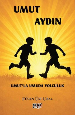 Umut Aydın - Umut'la Umuda Yolculuk