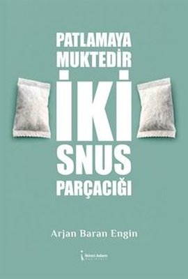 Patlamaya Muktedir İki Snus Parçacığı