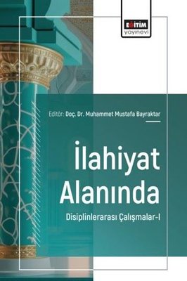İlahiyat Alanında Disiplinlerarası Çalışmalar 1