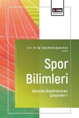 Spor Bilimleri Alanında Disiplinlerarası Çalışmalar 1