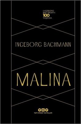 Malina - Ingeborg Bachmann 100 Yaşında