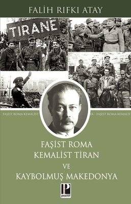 Faşist Roma: Kemalist Tiran ve Kaybolmuş Makedonya