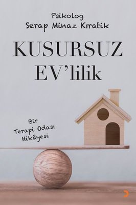 Kusursuz Ev'lilik - Bir Terapi Odası Hikayesi