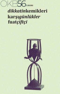 Dikkatin Kemikleri - Karşı Günlükler