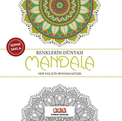 Renklerin Dünyası - Mandala Her Yaş İçin Boyama Kitabı