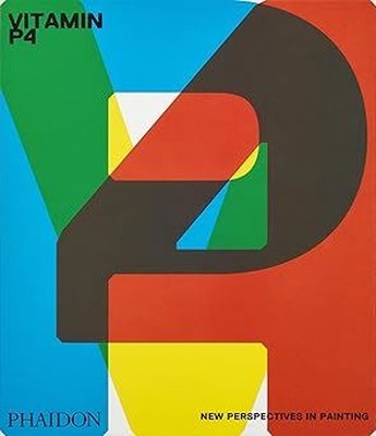 Vitamin P4 New Perspectives in Painting