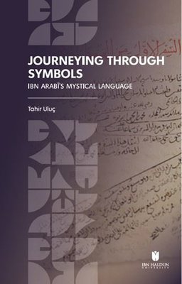 Journeying Through Symbols - Ibn Arabi's Mystical Language