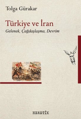 Türkiye ve İran: Gelenek Çağdaşlaşma Devrim