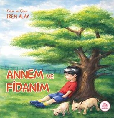 Annem ve Fidanım