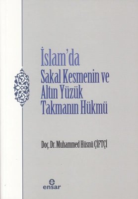 İslam'da Sakal Kesmenin ve Altın Yüzük Takmanın Hükmü
