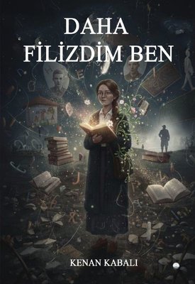 Daha Filizdim Ben