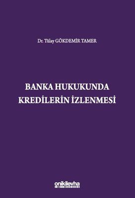 Banka Hukukunda Kredilerin İzlenmesi