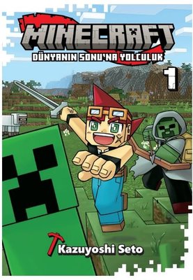 Minecraft: Dünyanın Sonu'na Yolculuk Cilt 1 (Kazuyoshi Seto Minecraft: Dünyanın Sonu'na Yolculuk Cilt 1 (Kazuyoshi Seto