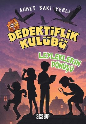 Dedektiflik Kulübü - Leyleklerin Dönüşü (Ahmet Baki Yerli) - Fiyat
